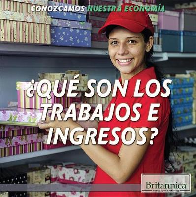 Book cover for ¿Qué Son Los Trabajos E Ingresos? (What Are Jobs and Earnings?)