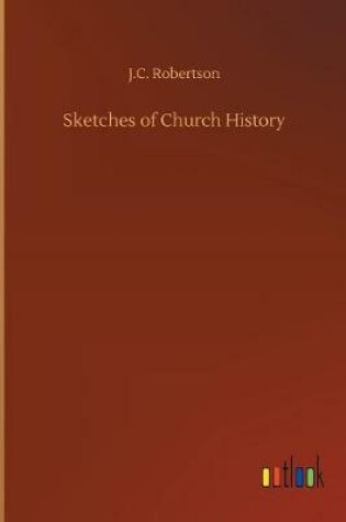 Cover of Sketches of Church History