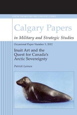 Cover of Inuit Art and the Quest for Canada's Arctic Sovereignty