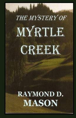 Book cover for The Mystery Of Myrtle Creek