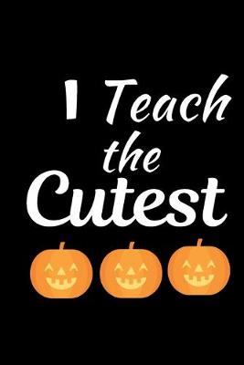 Book cover for I Teach The Cutest