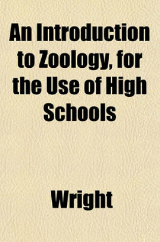 Cover of An Introduction to Zoology, for the Use of High Schools