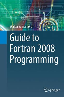 Book cover for Guide to Fortran 2008 Programming