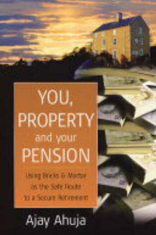 Cover of You, Property and Your Pension