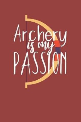 Cover of Archery is my passion