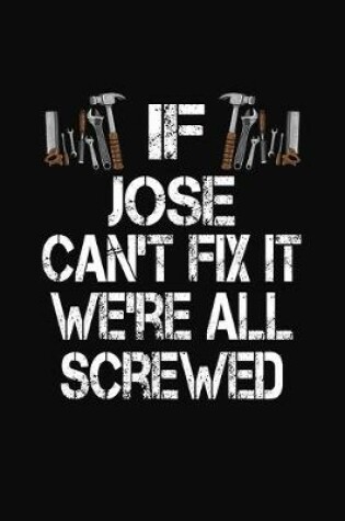 Cover of If Jose Can't Fix We're All Screwed