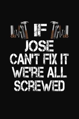 Book cover for If Jose Can't Fix We're All Screwed