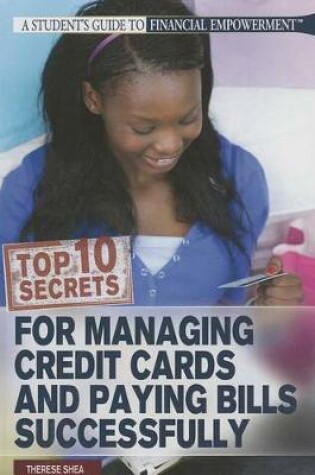 Cover of Top 10 Secrets for Managing Credit Cards and Paying Bills Successfully