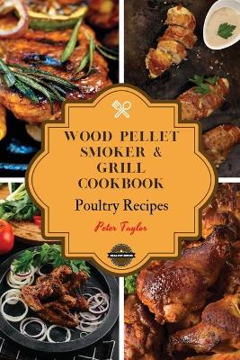 Book cover for Wood Pellet Smoker and Grill Cookbook - Poultry Recipes