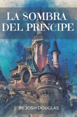 Cover of La Sombra del Príncipe