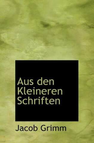 Cover of Aus Den Kleineren Schriften