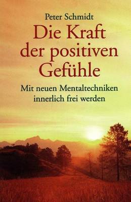 Book cover for Die Kraft Der Positiven Gefuhle