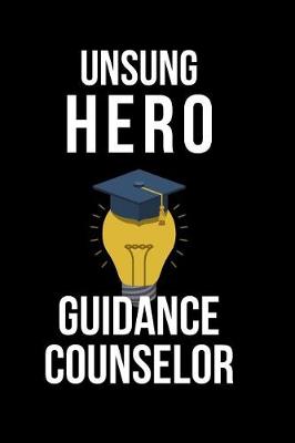Book cover for Unsung Hero Guidance Counselor
