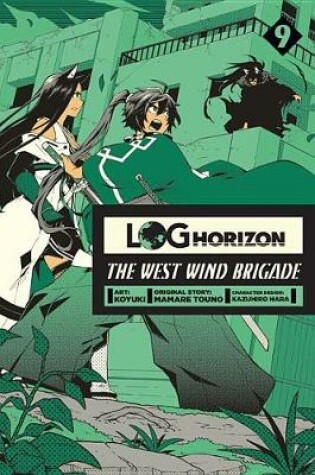 Cover of Log Horizon: The West Wind Brigade, Vol. 9