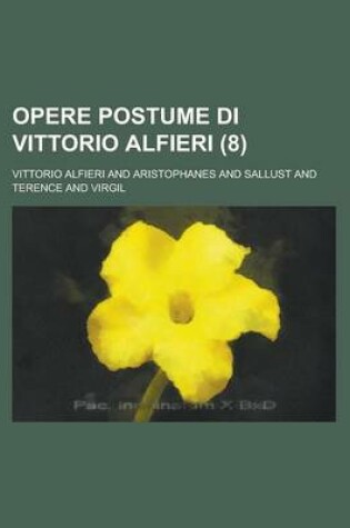 Cover of Opere Postume Di Vittorio Alfieri (8 )