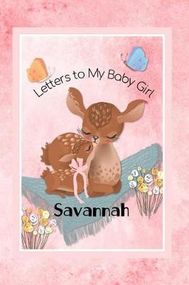 Book cover for Savannah Letters to My Baby Girl