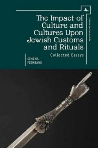 Cover of The Impact of Culture and Cultures Upon Jewish Customs and Rituals