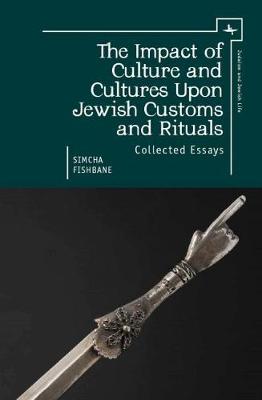 Book cover for The Impact of Culture and Cultures Upon Jewish Customs and Rituals