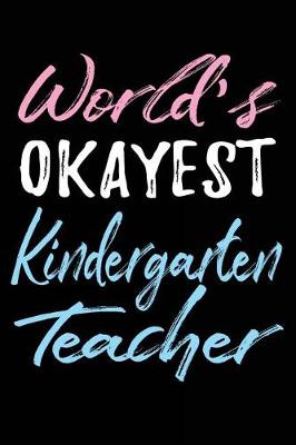 Book cover for World's Okayest Kindergarten Teacher