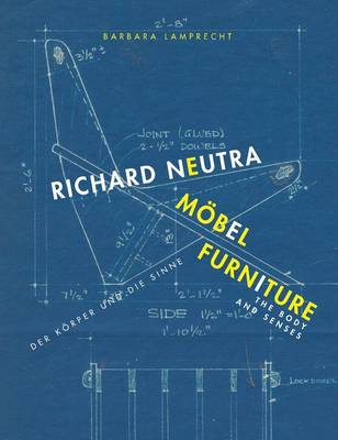 Book cover for Richard Neutra. Moebel Furniture: Der Koerper und die Sinne / The body and senses