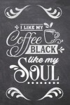 Book cover for I Like MY Coffee Black Like My Soul