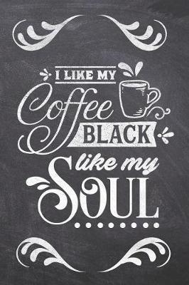 Book cover for I Like MY Coffee Black Like My Soul