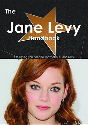 Book cover for The Jane Levy Handbook - Everything You Need to Know about Jane Levy