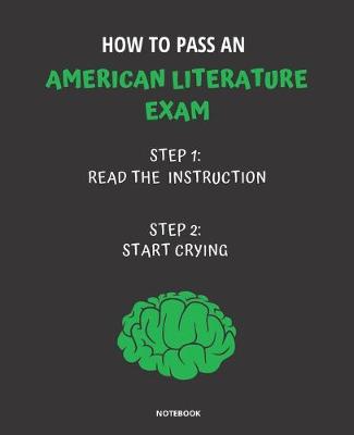 Book cover for Notebook How to Pass an American Literature Exam