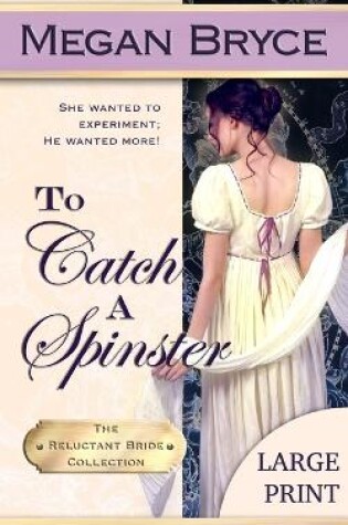 Cover of To Catch A Spinster - Large Print
