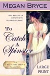 Book cover for To Catch A Spinster - Large Print