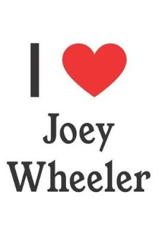 Cover of I Love Joey Wheeler