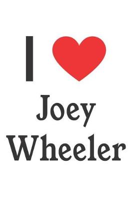 Book cover for I Love Joey Wheeler