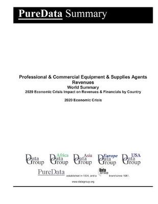 Cover of Professional & Commercial Equipment & Supplies Agents Revenues World Summary