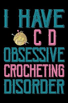 Book cover for I Have OCD Obsessive Crocheting Disorder