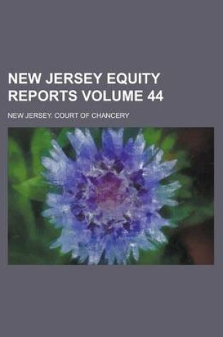 Cover of New Jersey Equity Reports Volume 44