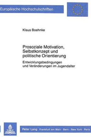 Cover of Prosoziale Motivation, Selbstkonzept Und Politische Orientierung