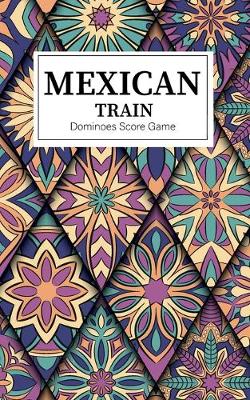 Book cover for Mexican Train Dominoes Score Game