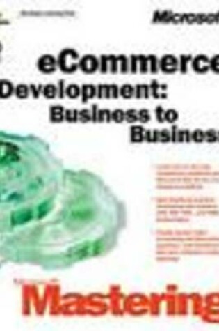 Cover of Mastering E-commerce Development Business to Business