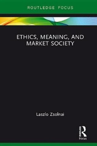 Cover of Ethics, Meaning, and Market Society