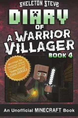 Cover of Diary of a Minecraft Warrior Villager - Book 4