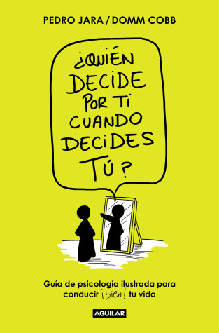 Book cover for ¿Quién decide por ti cuando decides tú? / Who Decides for You When It Is Up to Y ou?