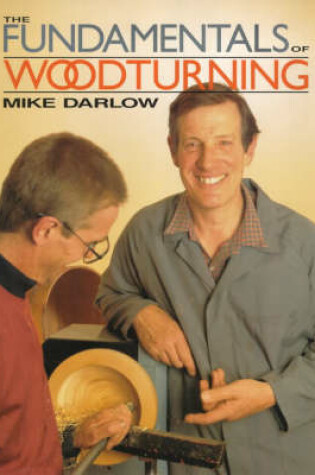 Cover of The Fundamentals of Woodturning