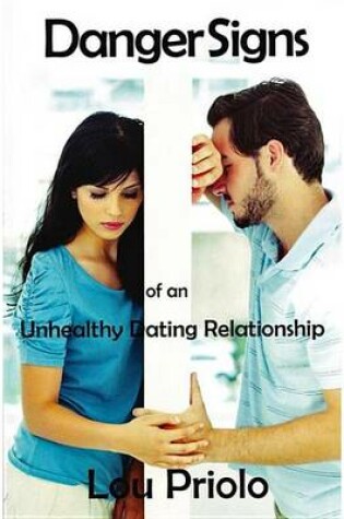 Cover of Danger Signs of an Unhealthy Dating Relationship