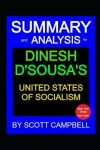 Book cover for Summary and Analysis for Dinesh D'Sousa's United States of Socialism