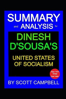 Book cover for Summary and Analysis for Dinesh D'Sousa's United States of Socialism