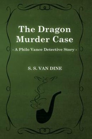 Cover of The Dragon Murder Case (a Philo Vance Detective Story)