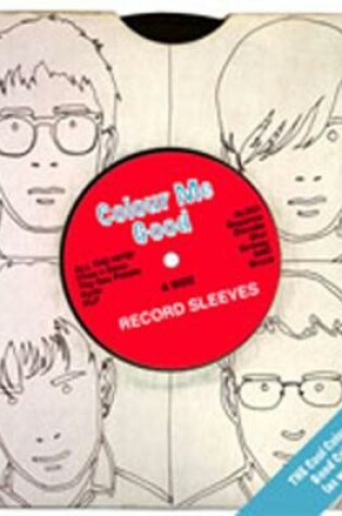 Cover of Colour Me Good Record Sleeves
