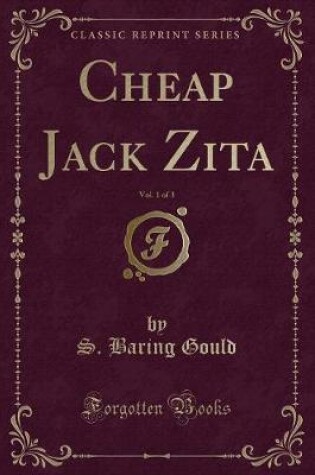 Cover of Cheap Jack Zita, Vol. 1 of 3 (Classic Reprint)