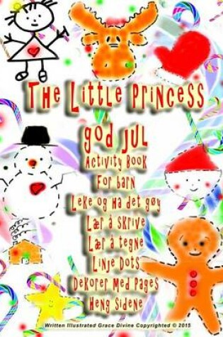 Cover of The Little Princess god jul Activity Book For barn Leke og ha det gøy Lær å skrive Lær å tegne Linje Dots Dekorer med Pages Heng sidene