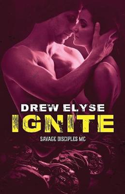 Ignite by Drew Elyse